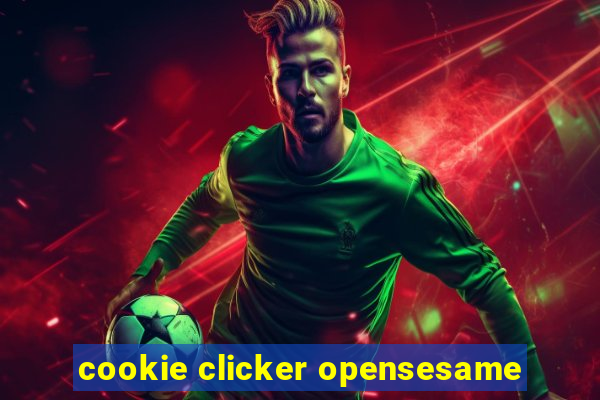 cookie clicker opensesame